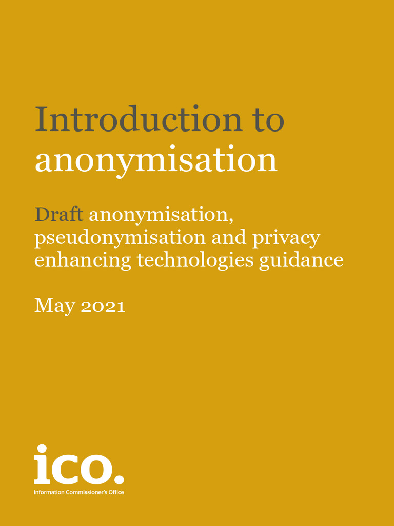 ICO Anonymisation and Pseudonymisation Guide | PDF | Anonymity ...