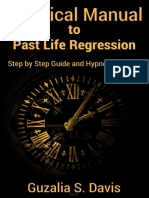 145p.. Practical Manual To Past Life Regression Step by Step Guide Hypnosis Scripts For Your Metaphysical Practice (Guzalia Davis) (Z-Library)