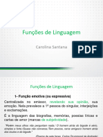 Funções de Linguagem: Carolina Santana