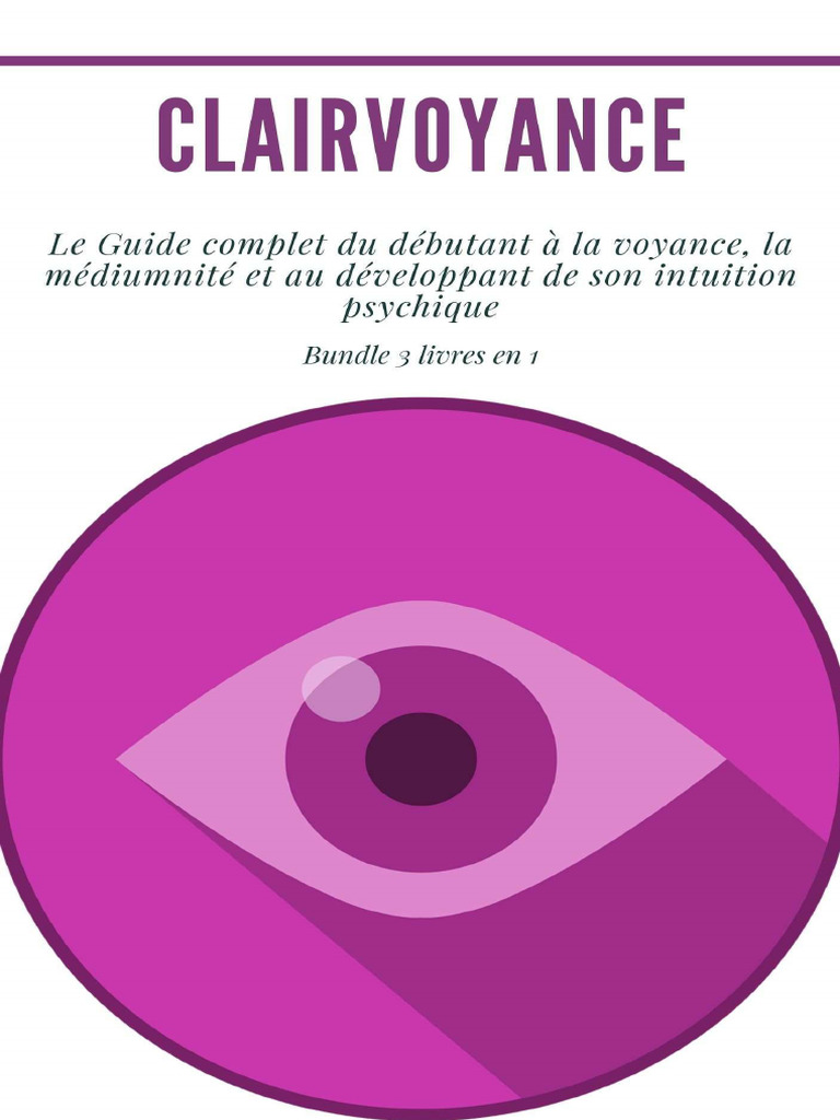 Ebook Clairvoyance Voyance Medium Reincarnation Le Guide Complet Du ...
