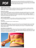 A barriga inchada pode ter muitas origens mas a mais comum está relacionada com a má alimentação ou má digestão