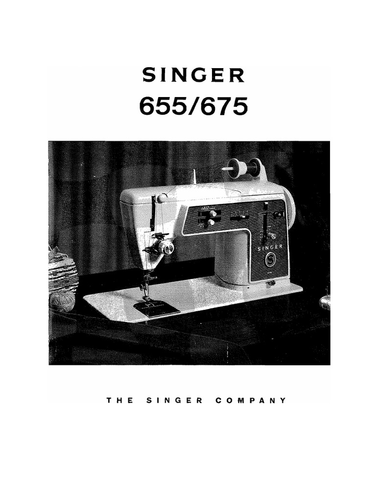 Singer 655/675 Sewing Machine Instruction Manual | PDF