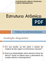 Estrutura Atômica: Professora: Ms. Sarah Soares Damasceno