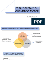 Aula 3 - FATORES QUE AFETAM O DESENVOLVIMENTO MOTOR