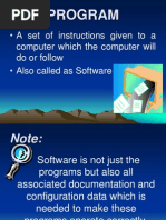 Program: A Set of Instructions Given To A Computer Which The Computer Will Do or Follow Also Called As Software