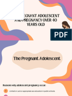 The Pregnant Adolescent and Pregnancy Over 40 Years Old