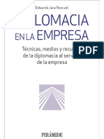 Diplomacia en La Empresa. Técnicas, Medios y Recursos de La Diplomacia Al Servicio de La Empresa