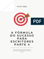 A Fórmula Do Sucesso para Escritores - Parte 4