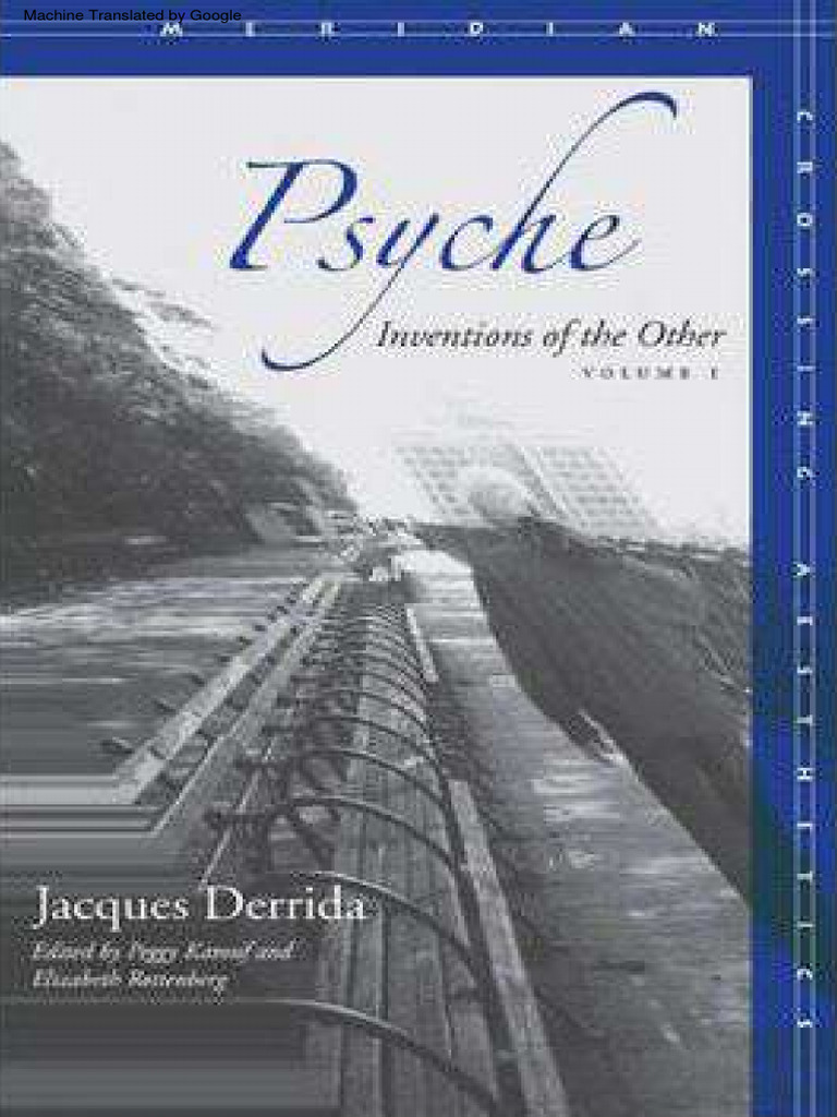 Derrida, J - Psyche, Inventions of the Other, Vol. 1 (Stanford, 2007 ...