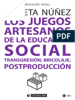Los Juegos Artesanos de La Educación Social. Transgresión, Bricolaje, Postproducción