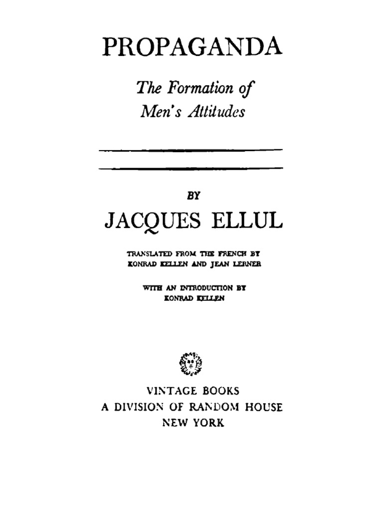 Jacques Ellul Propaganda The Formation of Men's AttitudesVintage (1973) PDF