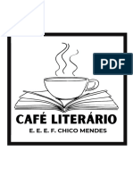 Café Literário: E. E. E. F. Chico Mendes