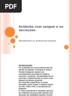 Acidente com sangue e ou secreções