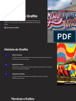 Introdução Ao Grafite: O Grafite, Uma Forma de Ar Te Visual Que Utiliza Espaços Públicos Como