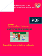 Pequeno Manual para Pais e Professores Bullying Nas Escolas. Como Lidar Com o Bullying Na Escola.