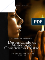 A Jornada Interior - Desvendando Os Mistérios Do Gnosticismo Cristão