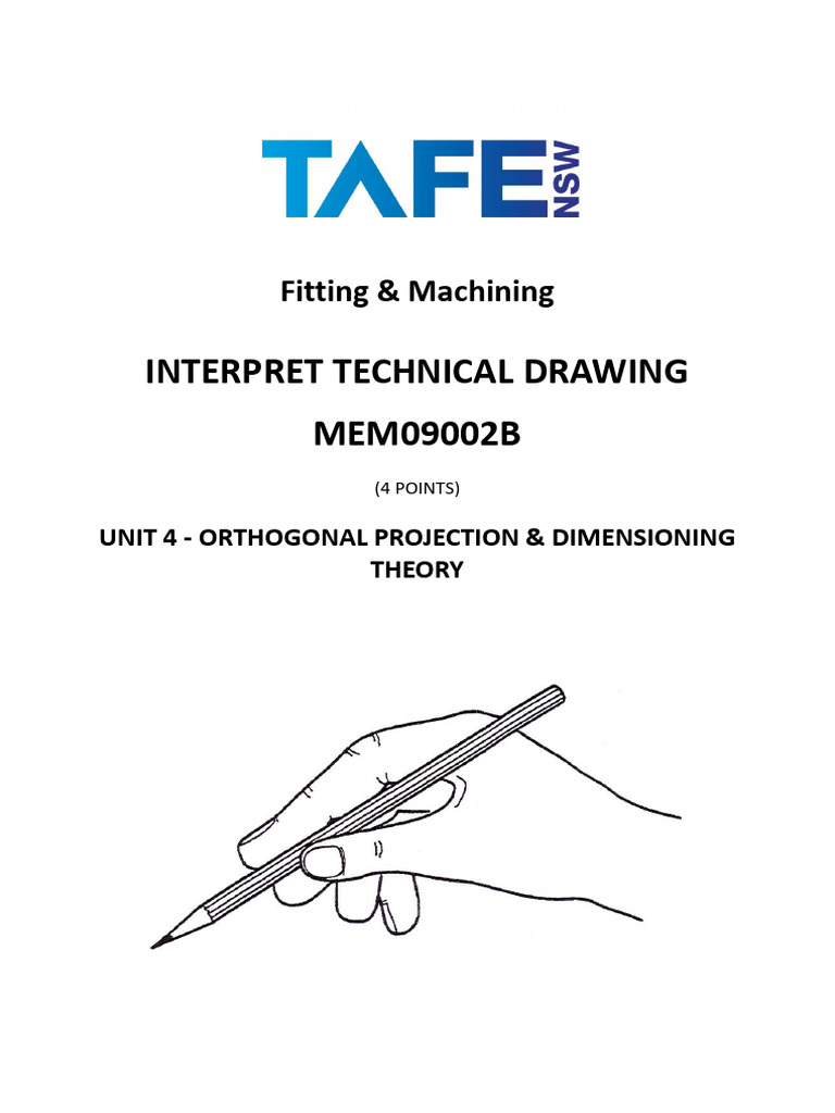 MEM09002B Unit 4 Orthogonal Projection and Dimension v4 PDF Technical Drawing Geometry