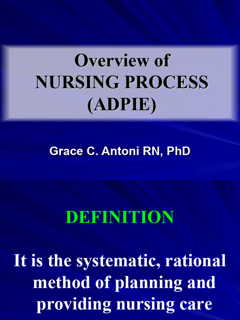 Understanding the Nursing Process (ADPIE) | PDF | Nursing ...