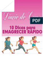 Sumário Como Emagrecer Rápido Passo Tabela Rotina de Alimentação... 2 Passo 2 e Passo Passo Passo 6 e Passo 8...