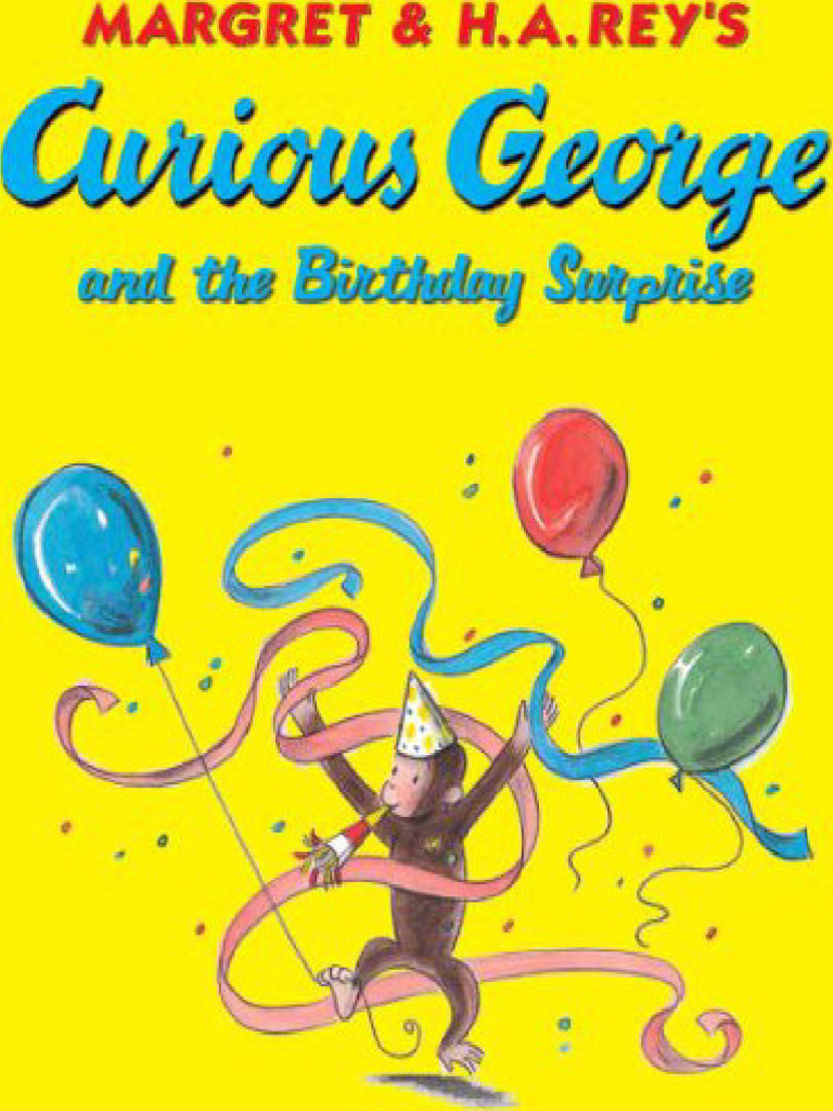 H. A. Rey Curious George and The Birthday Surprise - 2003 - HMH Books ...