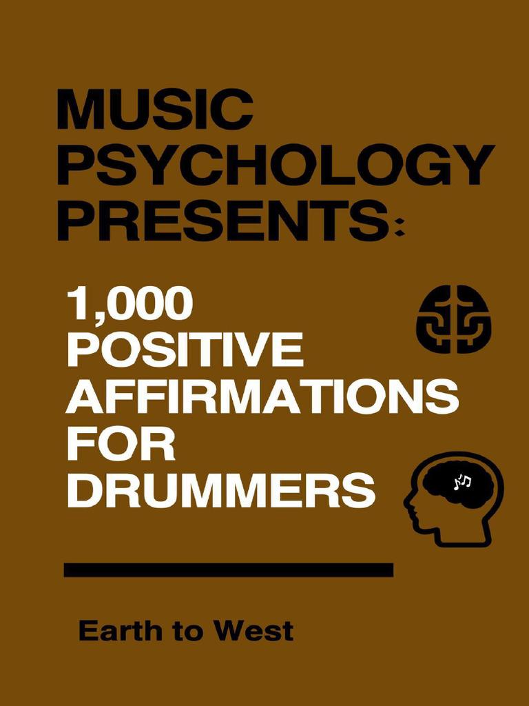 Music Psychology Presents 1 000 Positive Affirmations For Drummers