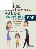 Resumo Pais Imaturos Filhos Deprimidos e Inseguros Uma Ponte Para Criar Conexao Emocional Tania Queiroz