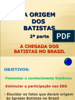 Histc3b3ria Dos Batistas Parte II