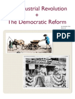 The Industrial Revolution + The Democratic Reform: by Jennifer Kim Block B