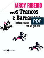 Darcy Ribeiro - Aos Trancos e Barrancos - Como o Brasil Deu No Que Deu