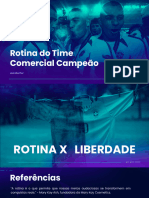 Rotina Do Time Comercial Campeão.