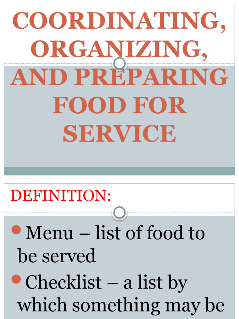 Lesson 4 Coordinating, Organizing, and Preparing Food For Service