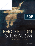 Howard Robinson - Perception and Idealism_ an Essay on How the World Manifests Itself to Us, And How It (Probably) is in Itself-Oxford University Press (2023)