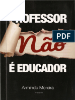 Professor Não É Educador - Armindo Moreira