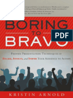 Boring To Bravo Proven Presentation Techniques To Engage, Involve, and Inspire Your Audience To Action (Kristin Arnold) (Z-Library)