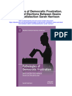 Pathologies of Democratic Frustration Voters and Elections Between Desire and Dissatisfaction Sarah Harrison Full Chapter PDF Scribd