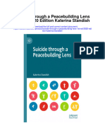 Suicide Through A Peacebuilding Lens 1St Ed 2020 Edition Katerina Standish Full Chapter PDF Scribd