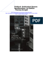 Download The Urban Political Ambivalent Spaces Of Late Neoliberalism 1St Edition Theresa Enright all chapter