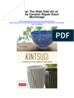 Download Kintsugi The Wabi Sabi Art Of Japanese Ceramic Repair Kaori Mochinaga full chapter