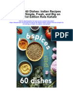 6 Spices 60 Dishes Indian Recipes That Are Simple Fresh and Big On Taste 1St Edition Ruta Kahate Full Chapter