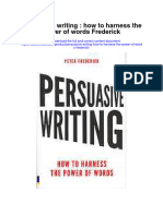 Download Persuasive Writing How To Harness The Power Of Words Frederick all chapter