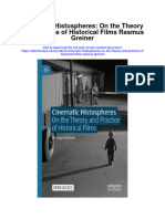 Cinematic Histospheres On The Theory and Practice of Historical Films Rasmus Greiner Full Chapter