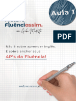 1 - Não É Sobre Aprender Inglês, É Sobre Encher Os Seus 4P'S Da Fluência