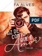 (Série Escolhas Livro 1) Faz de Conta Que e Amor - Rafa Alves