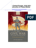 Download Civil War In Central Europe 1918 1921 The Reconstruction Of Poland Bohler full chapter
