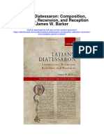 Tatians Diatessaron Composition Redaction Recension and Reception James W Barker Full Chapter