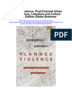 Planned Violence Post Colonial Urban Infrastructure Literature and Culture 1St Ed Edition Elleke Boehmer All Chapter