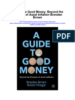 A Guide To Good Money Beyond The Illusions of Asset Inflation Brendan Brown Full Chapter