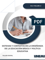 S11-TALLER_2-SISTEMAS Y CONTEXTOS EN LA ENSEÑANZA DE LA EDUCACIÓN BÁSICA Y POLÍTICA EDUCATIVA
