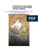 Download Politics And Aesthetics Of The Female Form 1908 1918 1St Ed 2018 Edition Georgina Williams all chapter