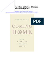 Coming Home How Midwives Changed Birth Wendy Kline Full Chapter